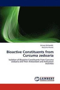 bokomslag Bioactive Constituents from Curcuma Zedoaria