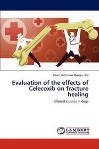 bokomslag Evaluation of the effects of Celecoxib on fracture healing