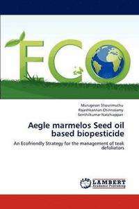 bokomslag Aegle marmelos Seed oil based biopesticide