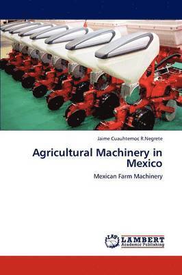 Agricultural Machinery in Mexico 1