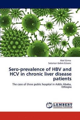 bokomslag Sero-Prevalence of Hbv and Hcv in Chronic Liver Disease Patients
