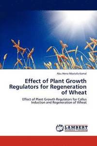 bokomslag Effect of Plant Growth Regulators for Regeneration of Wheat