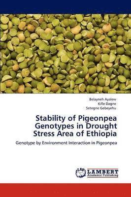 Stability of Pigeonpea Genotypes in Drought Stress Area of Ethiopia 1