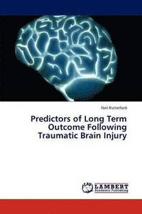 bokomslag Predictors of Long Term Outcome Following Traumatic Brain Injury