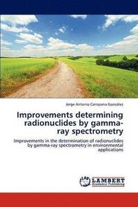 bokomslag Improvements Determining Radionuclides by Gamma-Ray Spectrometry