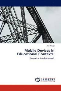 bokomslag Mobile Devices In Educational Contexts