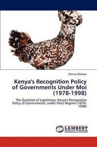 bokomslag Kenya's Recognition Policy of Governments Under Moi (1978-1998)