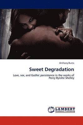 Sweet Degradation 1