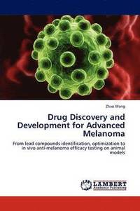 bokomslag Drug Discovery and Development for Advanced Melanoma