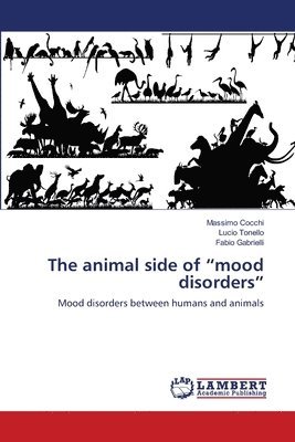 The animal side of &quot;mood disorders&quot; 1