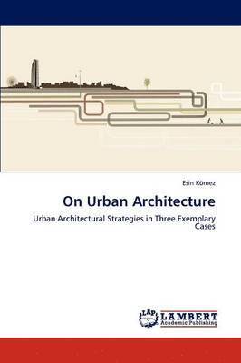 bokomslag On Urban Architecture