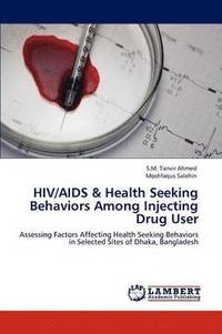 bokomslag HIV/AIDS & Health Seeking Behaviors Among Injecting Drug User