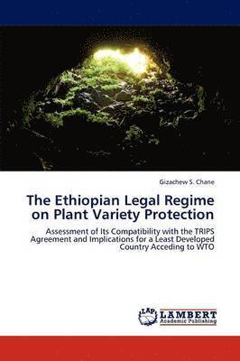 The Ethiopian Legal Regime on Plant Variety Protection 1