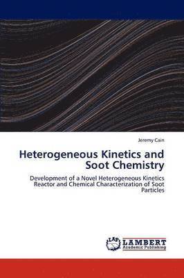 bokomslag Heterogeneous Kinetics and Soot Chemistry