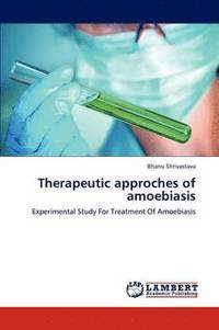 bokomslag Therapeutic approches of amoebiasis