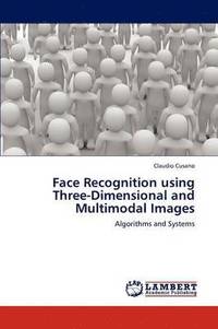 bokomslag Face Recognition using Three-Dimensional and Multimodal Images