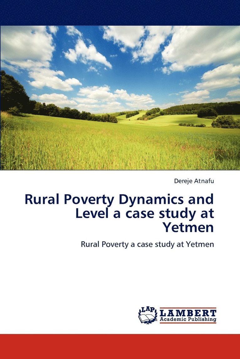 Rural Poverty Dynamics and Level a case study at Yetmen 1