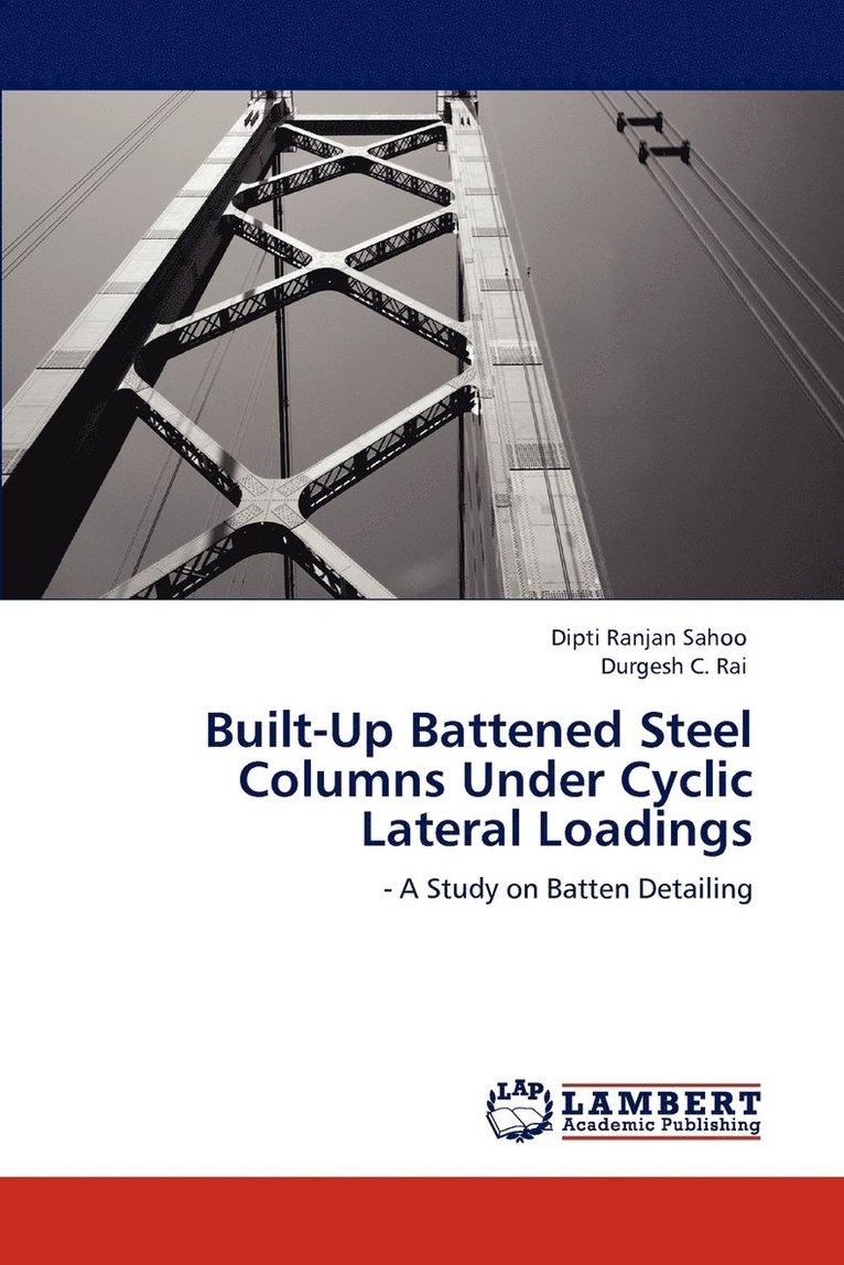 Built-Up Battened Steel Columns Under Cyclic Lateral Loadings 1