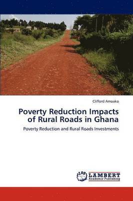 bokomslag Poverty Reduction Impacts of Rural Roads in Ghana