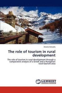 bokomslag The role of tourism in rural development