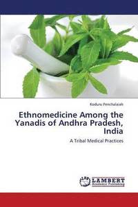 bokomslag Ethnomedicine Among the Yanadis of Andhra Pradesh, India