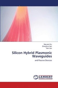 bokomslag Silicon Hybrid Plasmonic Waveguides