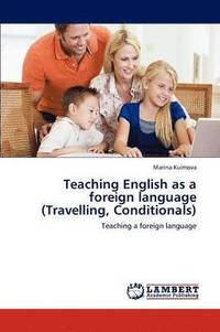 bokomslag Teaching English as a Foreign Language (Travelling, Conditionals)