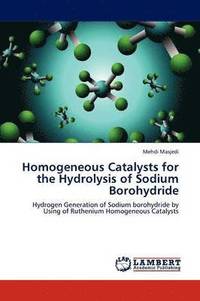 bokomslag Homogeneous Catalysts for the Hydrolysis of Sodium Borohydride