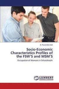 bokomslag Socio-Economic Characteristics Profiles of the Fsw's and Msm's