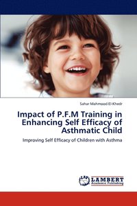 bokomslag Impact of P.F.M Training in Enhancing Self Efficacy of Asthmatic Child