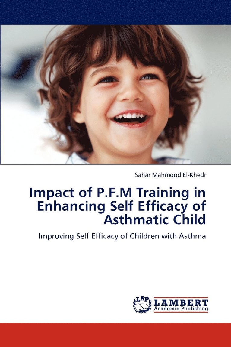 Impact of P.F.M Training in Enhancing Self Efficacy of Asthmatic Child 1