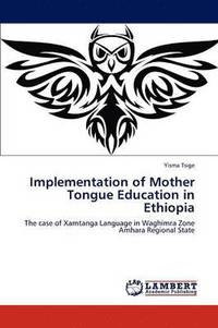 bokomslag Implementation of Mother Tongue Education in Ethiopia