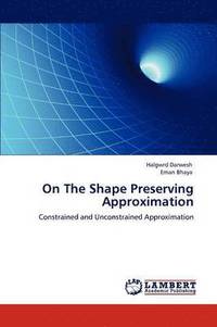 bokomslag On The Shape Preserving Approximation