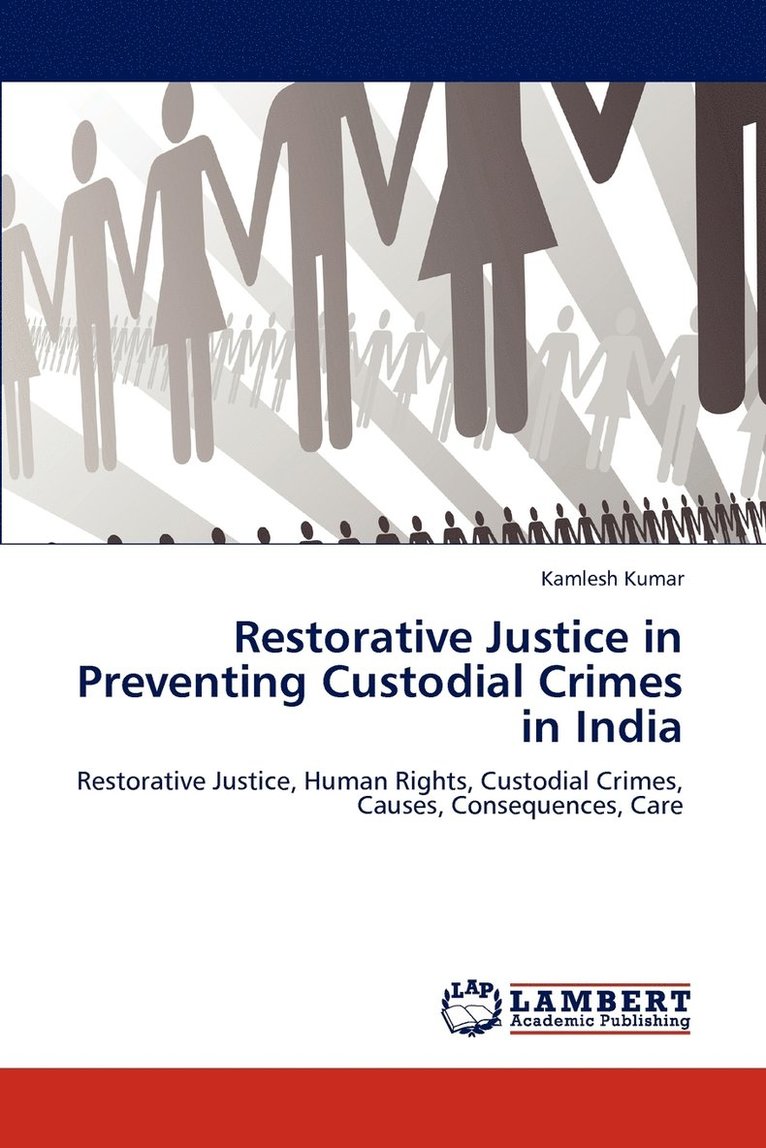Restorative Justice in Preventing Custodial Crimes in India 1
