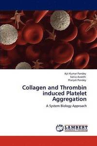 bokomslag Collagen and Thrombin induced Platelet Aggregation