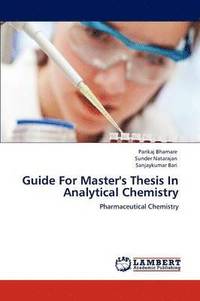 bokomslag Guide For Master's Thesis In Analytical Chemistry