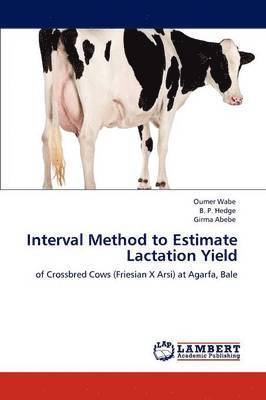 Interval Method to Estimate Lactation Yield 1