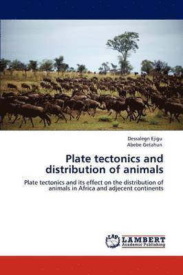 Plate tectonics and distribution of animals 1