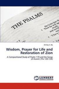 bokomslag Wisdom, Prayer for Life and Restoration of Zion