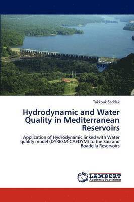 Hydrodynamic and Water Quality in Mediterranean Reservoirs 1