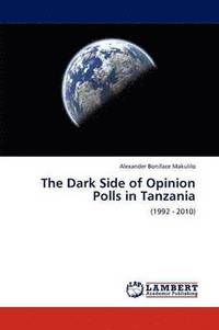 bokomslag The Dark Side of Opinion Polls in Tanzania