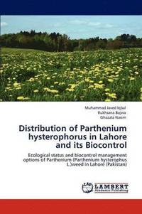 bokomslag Distribution of Parthenium hysterophorus in Lahore and its Biocontrol