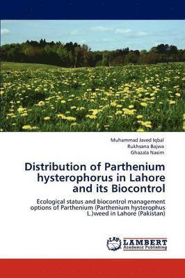 Distribution of Parthenium hysterophorus in Lahore and its Biocontrol 1