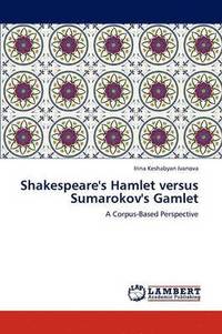 bokomslag Shakespeare's Hamlet versus Sumarokov's Gamlet