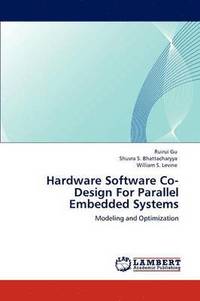 bokomslag Hardware Software Co-Design For Parallel Embedded Systems
