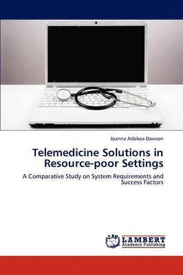 Telemedicine Solutions in Resource-poor Settings 1