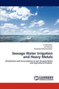 bokomslag Sewage Water Irrigation and Heavy Metals