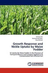 bokomslag Growth Response and Nickle Uptake by Maize Fodder