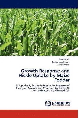 Growth Response and Nickle Uptake by Maize Fodder 1