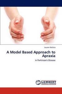 bokomslag A Model Based Approach to Apraxia